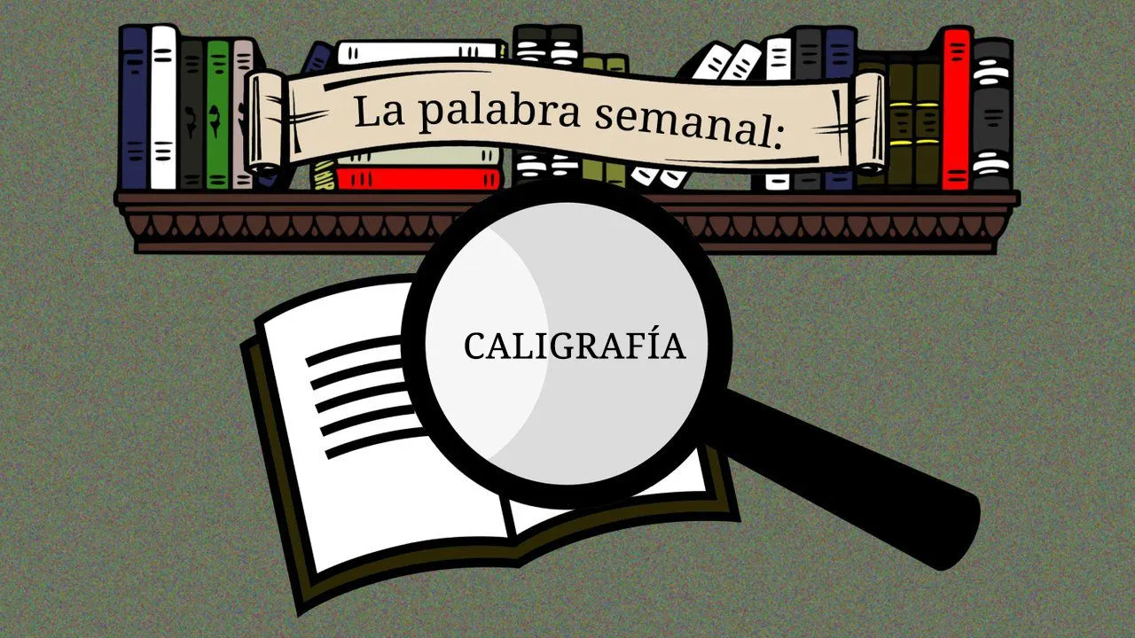 La palabra semanal CALIGRAFÍA.jpg