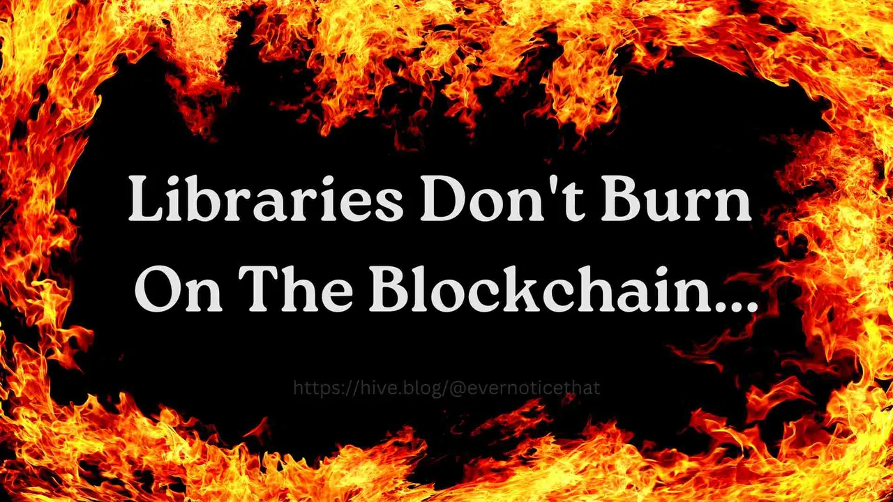Libraries Don't Burn On The Blockchain.jpg