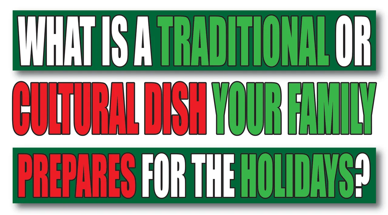 foodie, traditonal food, cultural food, holiday dish, family, holidays, christmas, jeronimorubio, jeronimo rubio.png