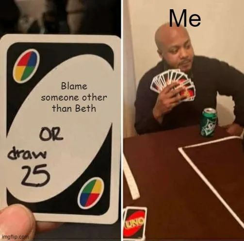 meme_uno_blamebeth.jpg