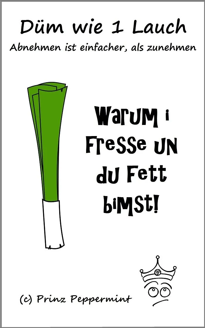 Abnehmratgeber - "Warum i fresse und du fett bimst"