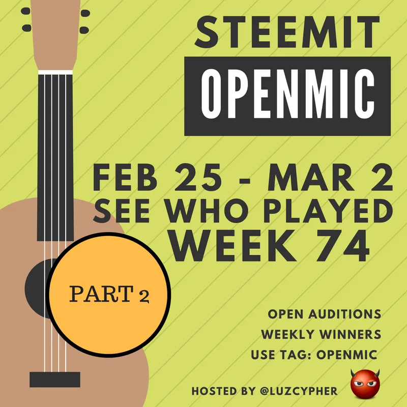 steemit_open_mic_week_74_see_who_played_part_2.png
