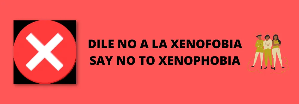 DILE NO A LA XENOFOBIA SAY NO TO XENOPHOBIA.png