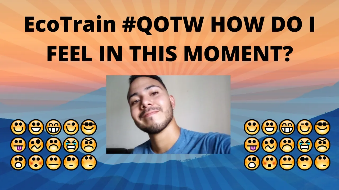 EcoTrain #QOTW HOW DO I FEEL IN THIS MOMENT.png