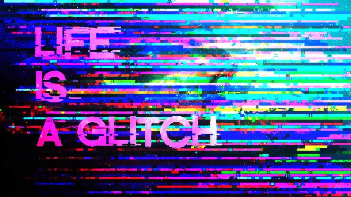 life_is_a_glitch___wallpaper_by_me_by_pawlakkonrad-d6dr8k8.jpg