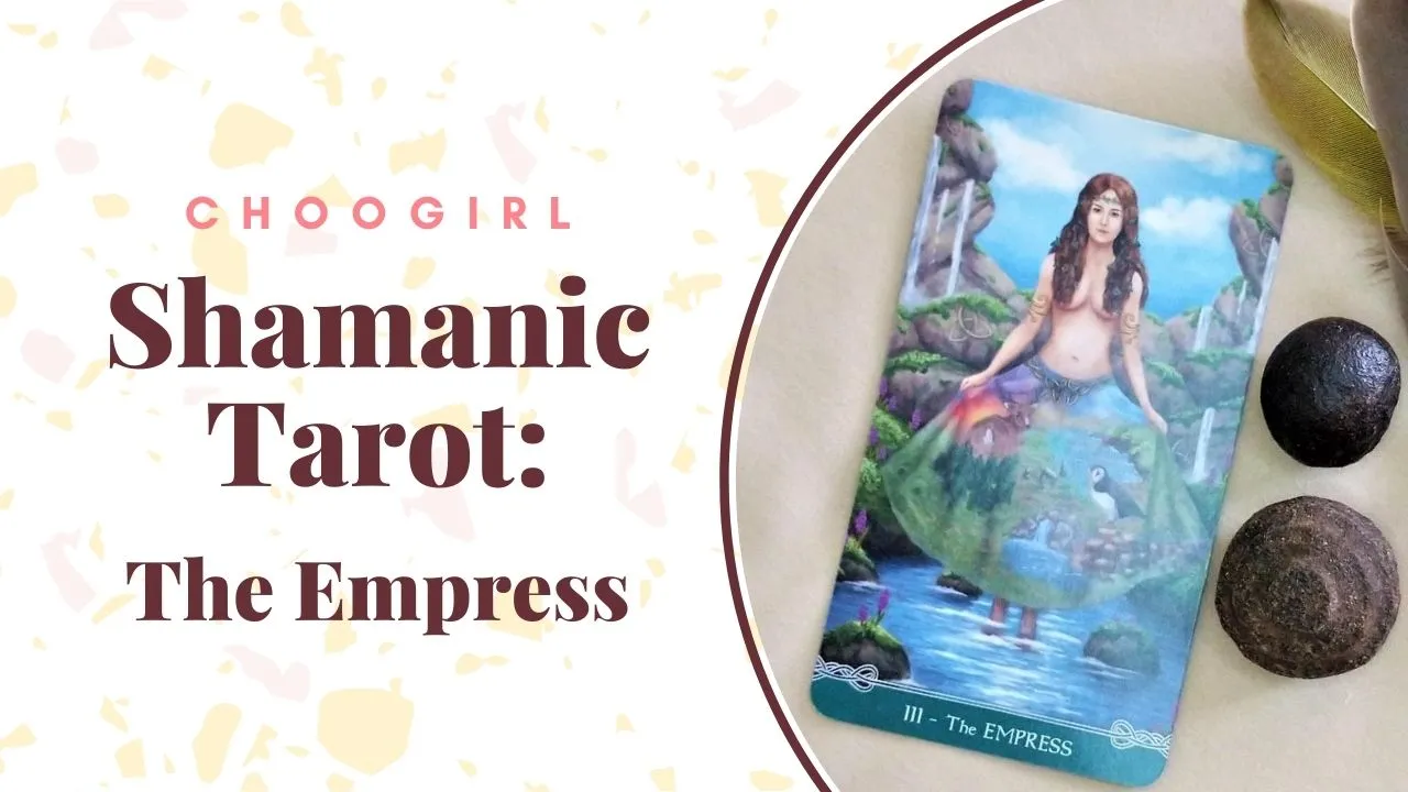 Shamanic Tarot Youtube Empress.jpg