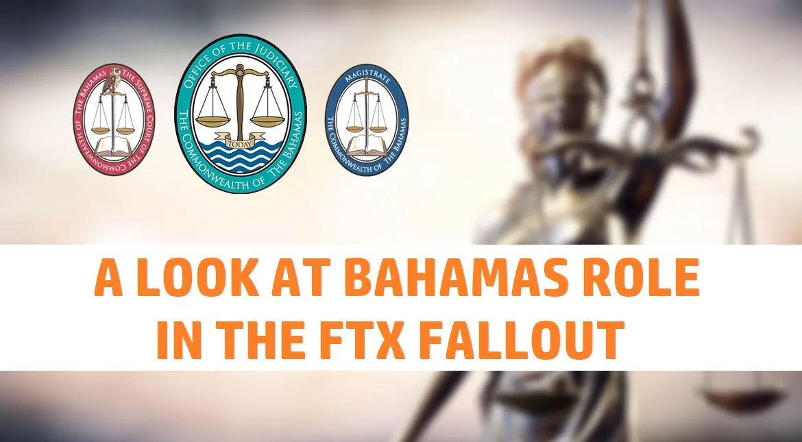 A look at the Bahamas role in the FTX fallout