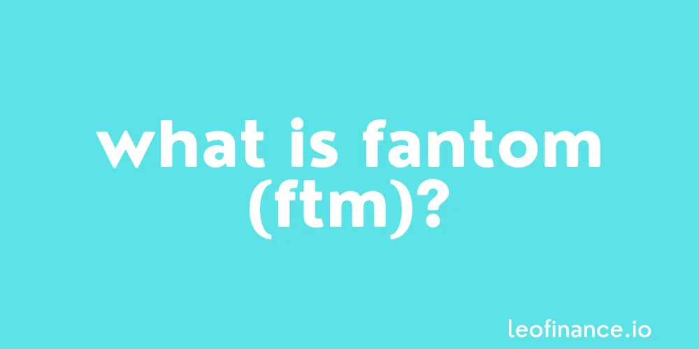 What is Fantom crypto (FTM)?