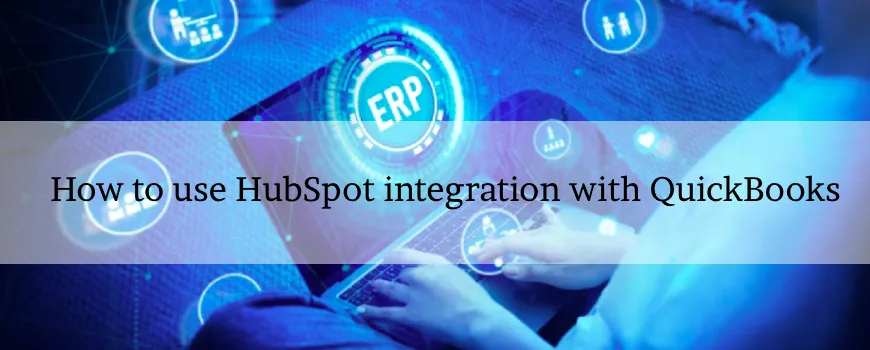 How to use HubSpot integration with QuickBooks