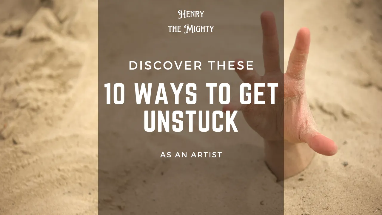 "Artist, are you feeling stuck 10 ways to get unstuck.png"