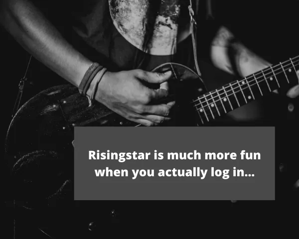 Risingstar is much more fun when you acutally log in.png