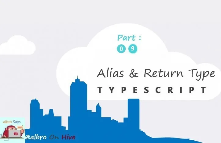 Alias & Return Type In TypeScript