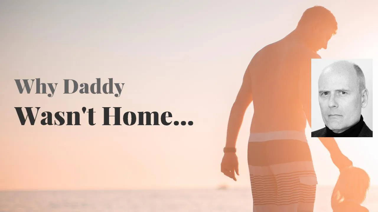 FDR_5609_why_daddy_wasnt_home.jpg