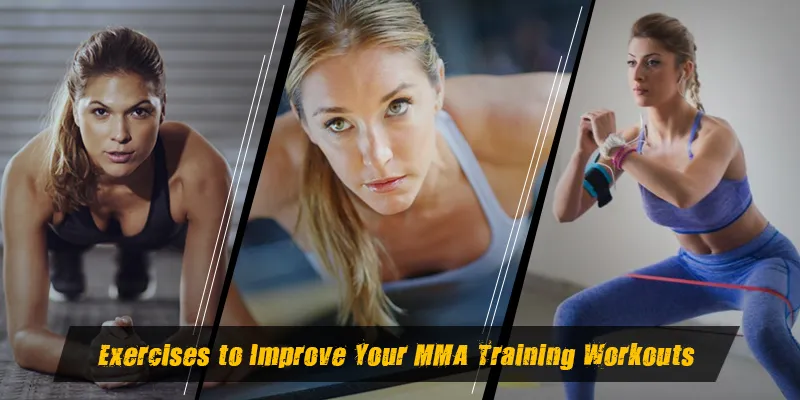 4 Types of Exercises to Improve Your MMA Training Workouts.jpg
