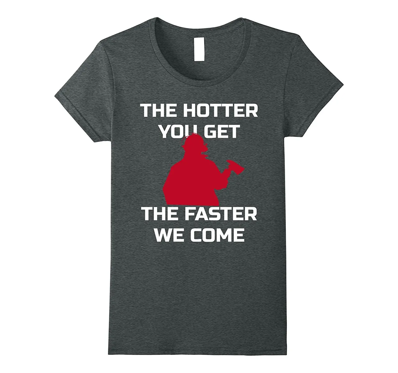 Fireman Firefighter Hotter T-Shirt