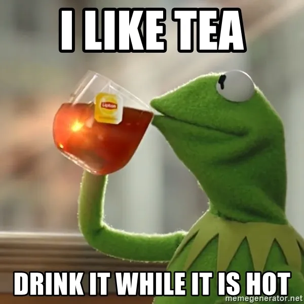 i-like-tea-drink-it-while-it-is-hot.jpg