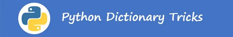 Python Dictionary Tricks