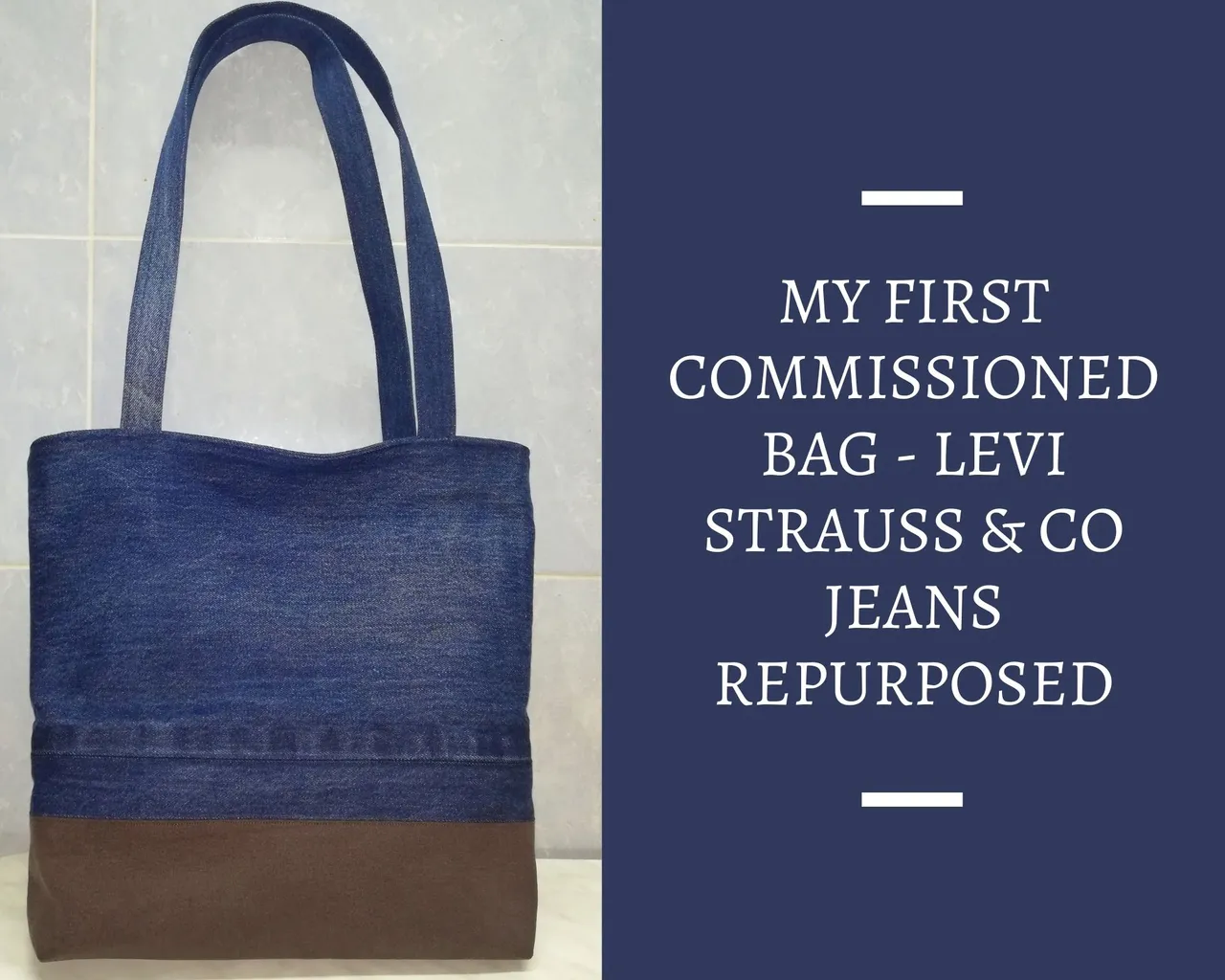 My First Commissioned Bag - Levi Strauss & Co Jeans Repurposed.jpg