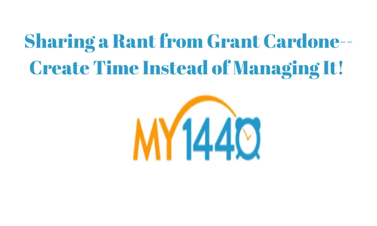 Don't Manage Time Create It Instead.png