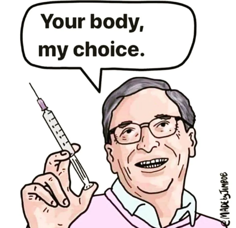 Bill Gates Your Body My Choice.jpg