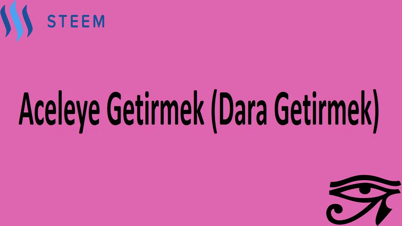 Aceleye getirmek (dara getirmek).jpeg