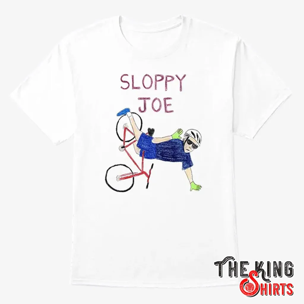 Sloppy Joe Shirt Running The Country Is Like Riding A Bike