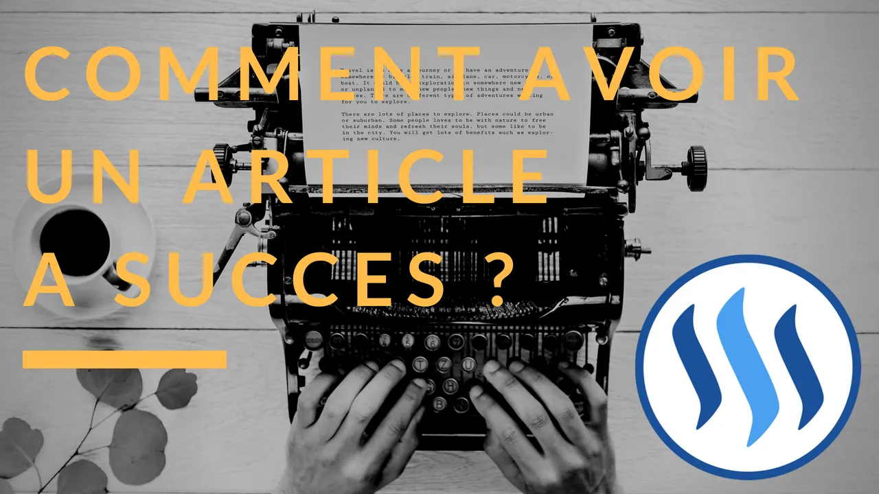 comment-avoir-un-article-a-succes-steemit-blog.jpg