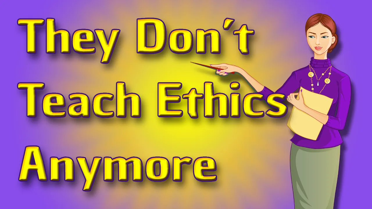 They Don’t Teach Ethics Anymore Header.png