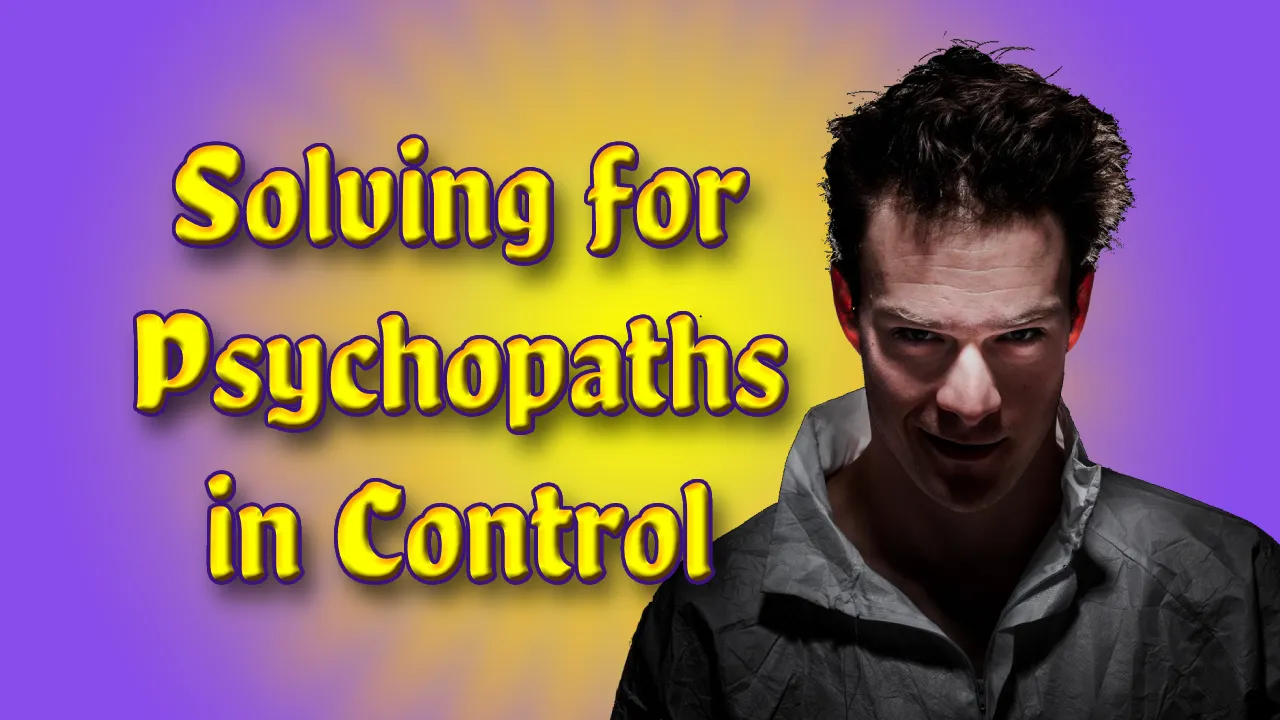Solving for Psychopaths in Control Header.png