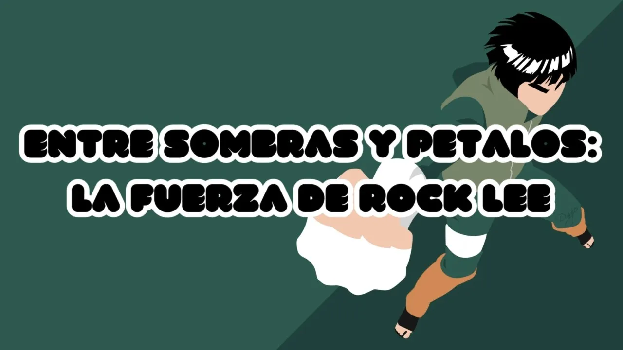 Entre Sombras y Petalos La Fuerza de Rock Lee.mp4_snapshot_00.00.476.jpg