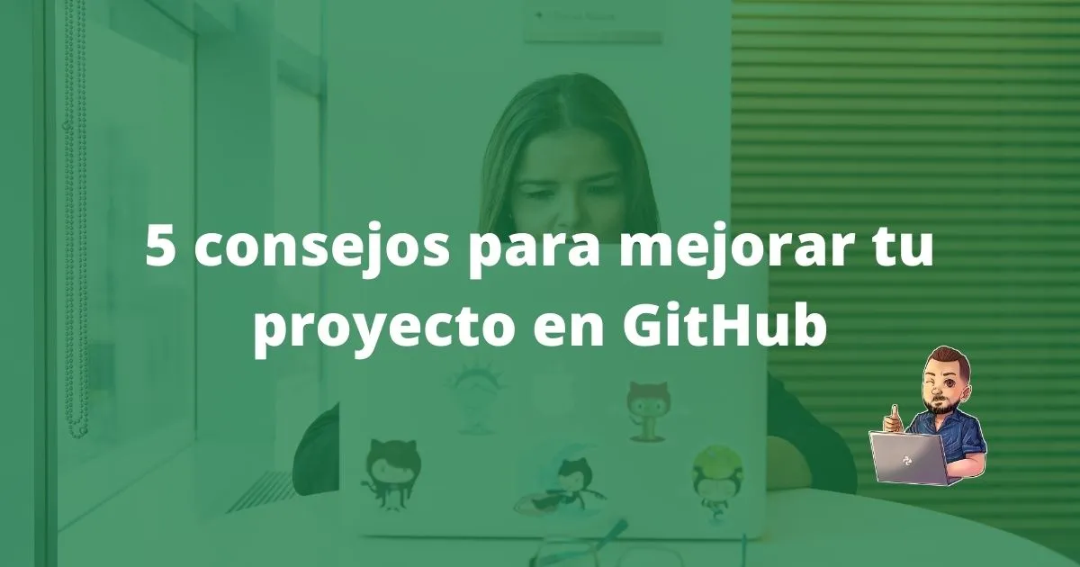 blog_5_consejos_para_mejorar_tu_proyecto_en_github.jpg