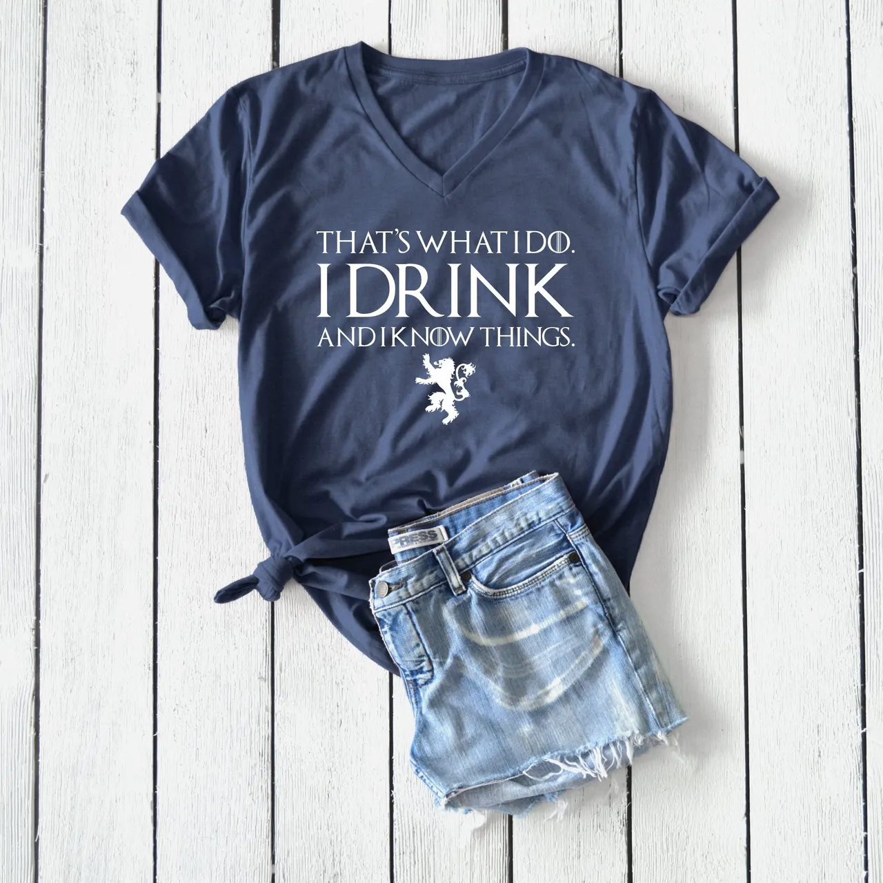 i drink and i know things blue shirt