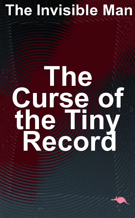 The Curse of the Tiny Record
