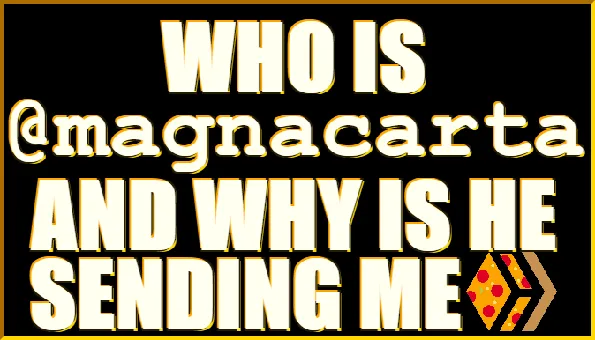 Whos is @magnacarta and Why Is He Sending Me PIZZA?
