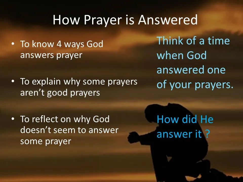 How+Prayer+is+Answered+Think+of+a+time+when+God+answered+one+of+your+prayers.+How+did+He+answer+it.jpg