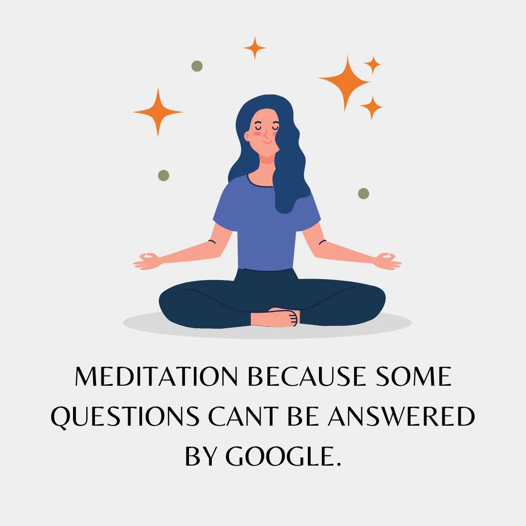 meditation_because_some_questions_cant_be_answered_by_google.