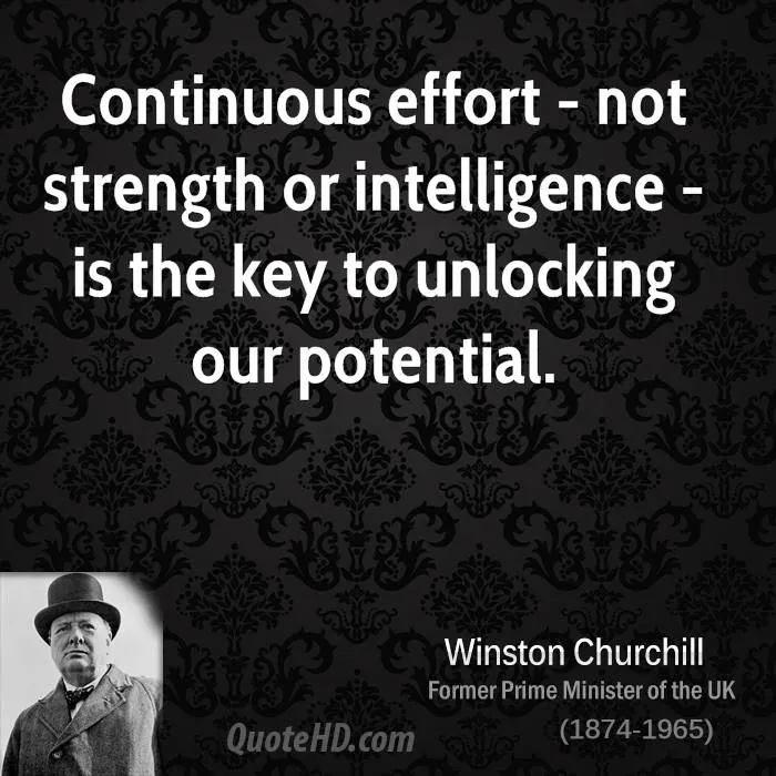 winston-churchill-statesman-continuous-effort-not-strength-or.jpg