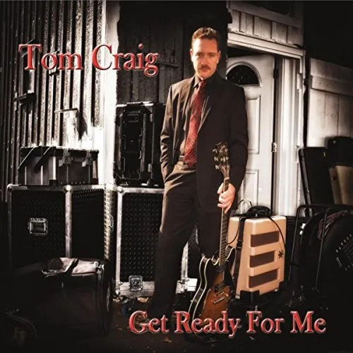 Tom Craig and Soul Patch - Get Ready For Me.jpg