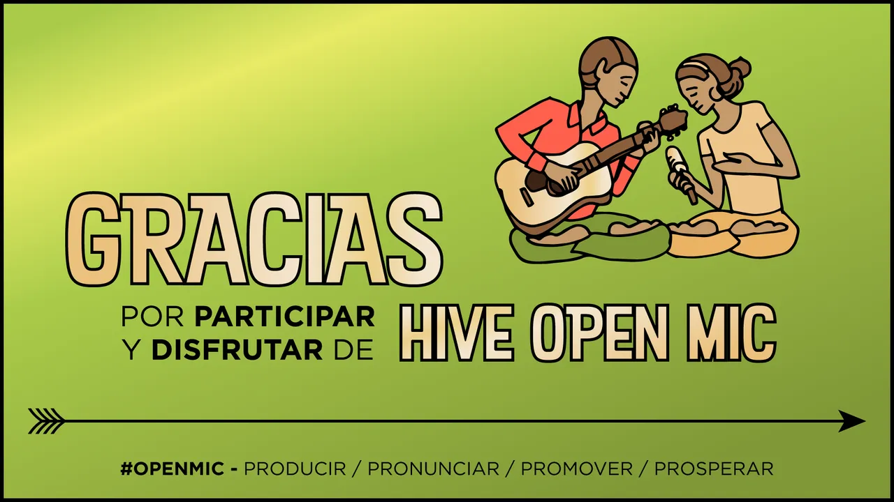 Gracias por participar y disfrutar de Hive Open Mic