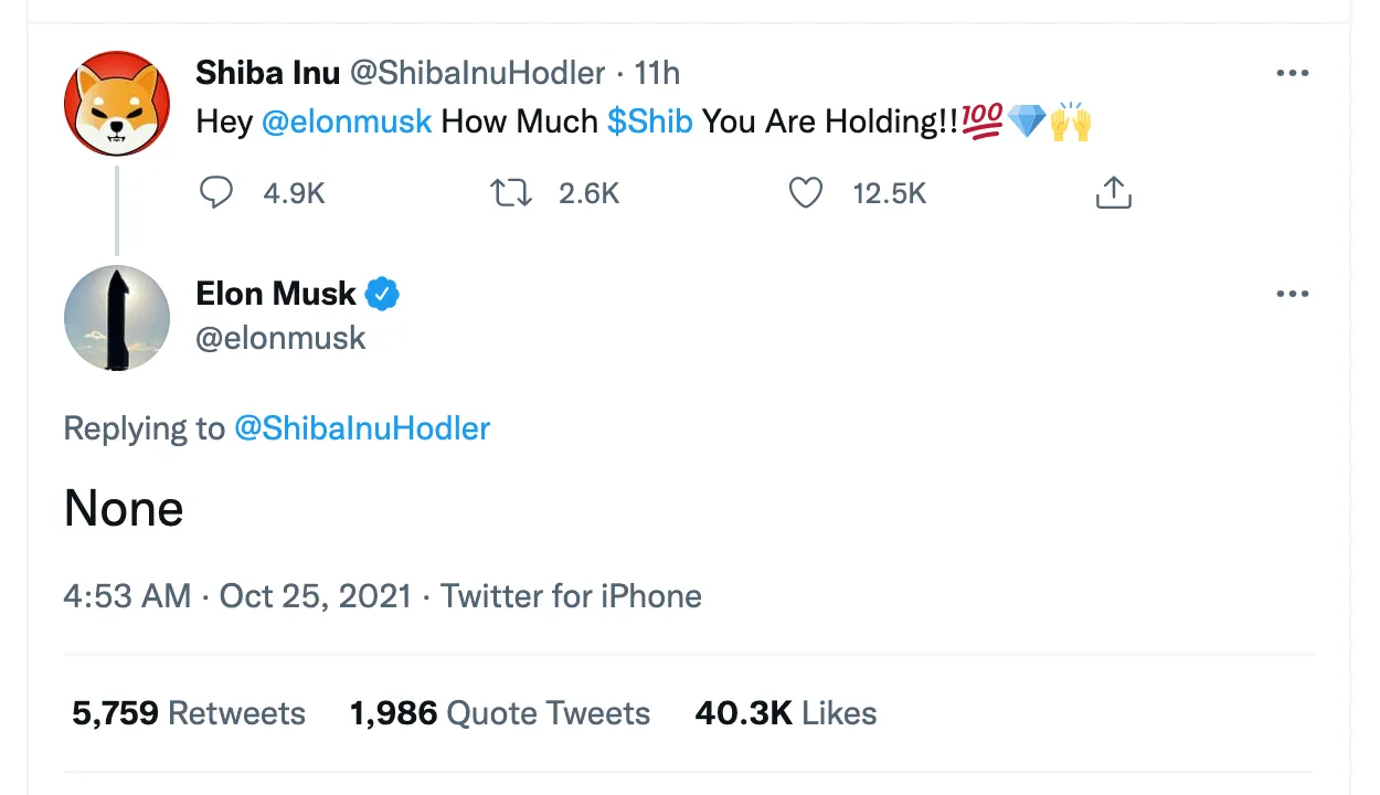 Elon Musk getting asked on Twitter if he owns any Shiba Inu coin and saying no.