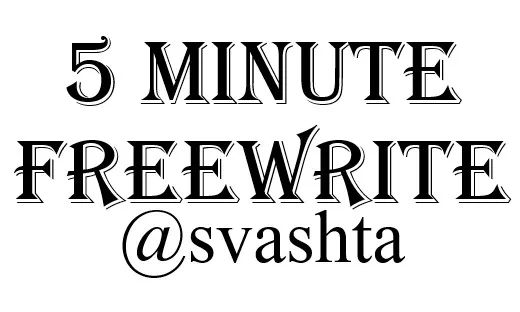 5minfreewritesvashta.jpg