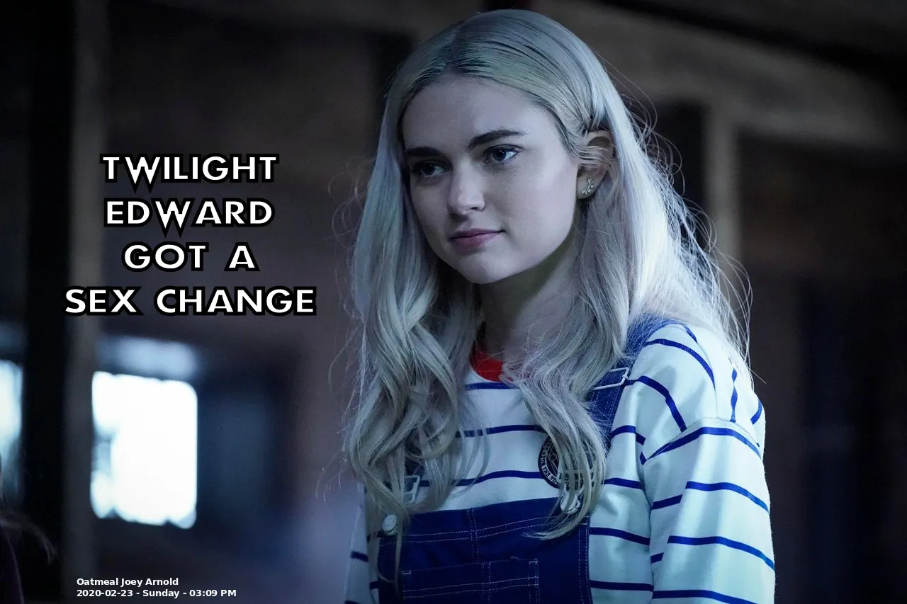 Twilight Edward Sex Change Meme Challenge 161 - 2020-02-23 - Sunday - 03:05 PM.jpeg.png