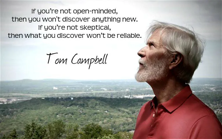 Tom-Campbell-Open-Minded-and-Skeptical.jpg