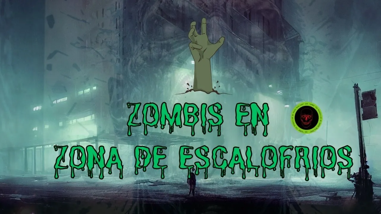 ZOMBIS EN ZONA DE ESCALOFRIOS (2).jpg