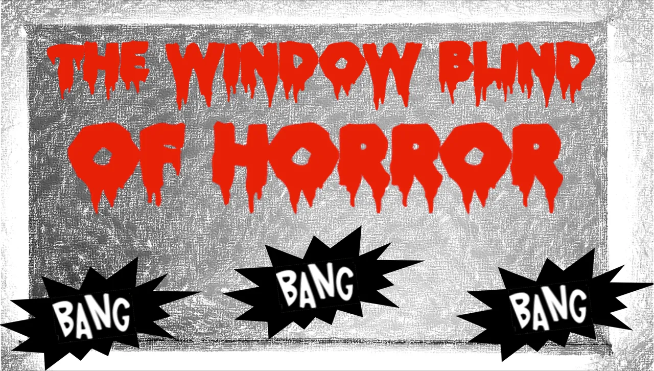 the window blind of horror.png