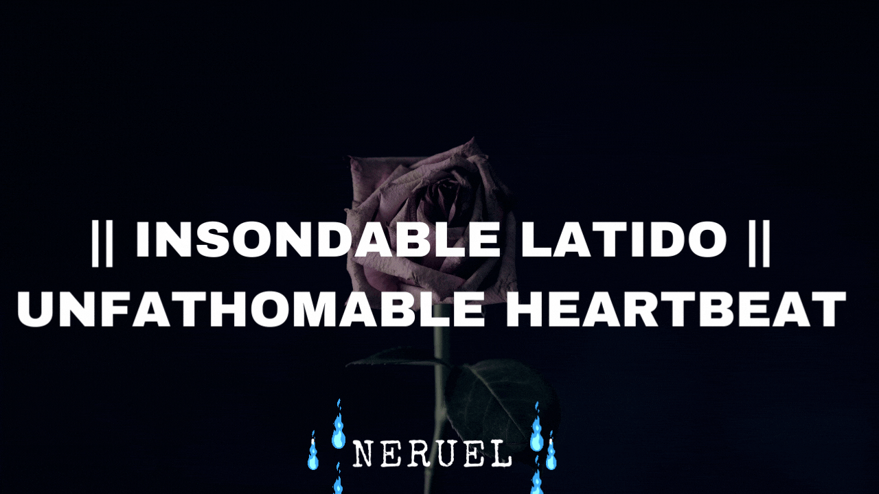 _ Insondable Latido Unfathomable heartbeat .gif