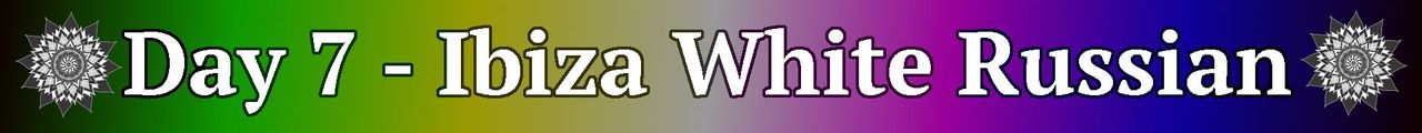 30DayBannerTitleIbizaWhiteRussian.jpg
