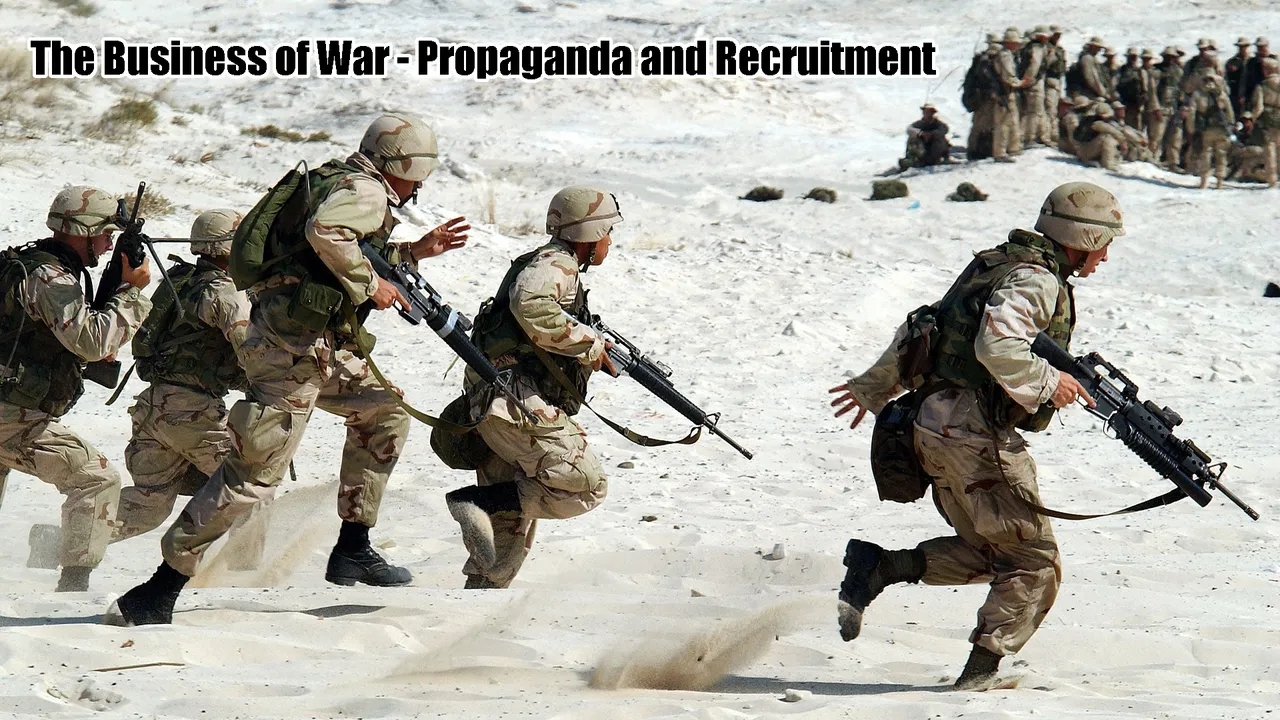 The Business of War Propaganda and Recruitment.png