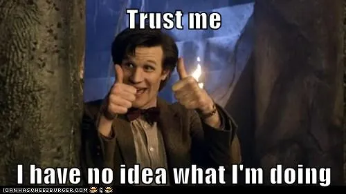 im-d-i-have-no-idea-what-im-doing-matt-smith-the-doctor-thumbs-up-trust-me-trustworthy-6264037632.jpg