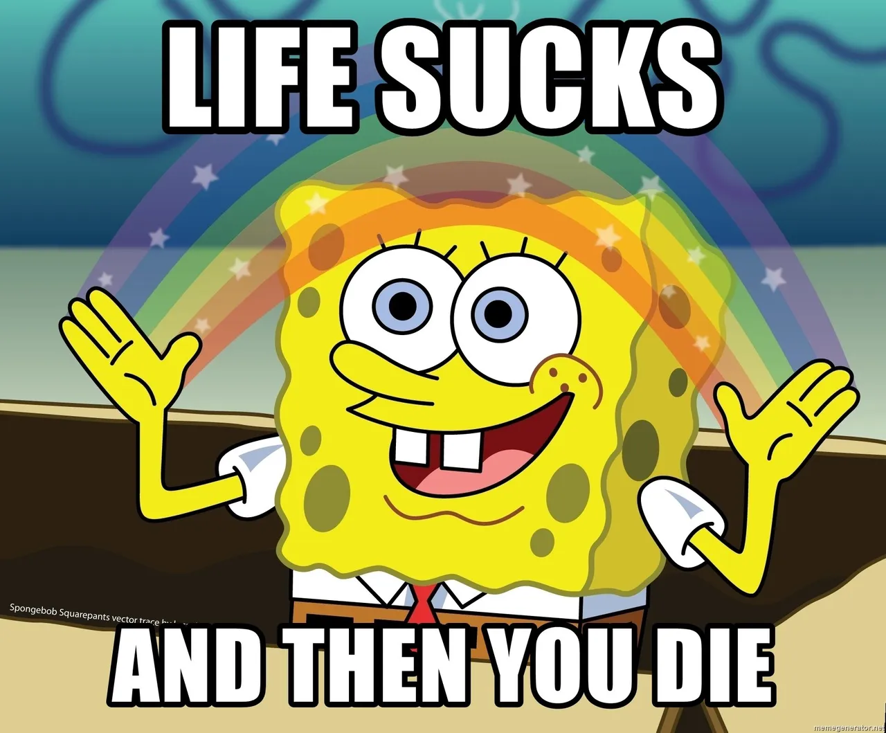 life-sucks-and-then-you-die.jpg